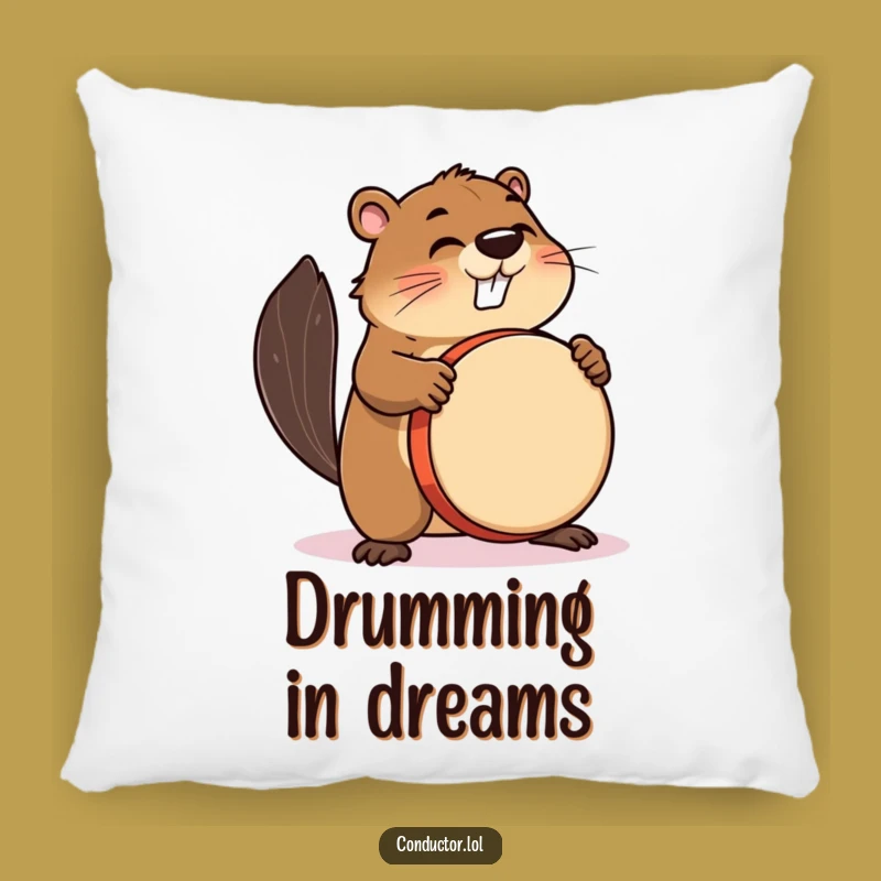 Funny Beaver Drummer Pillow: Cozy Comfort with Beaver's Powerful Beat!