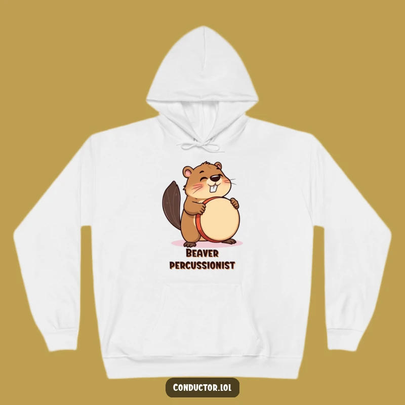 Funny Beaver Drummer Hoodie: Cozy Up with This Beaver's Powerful Beat!
