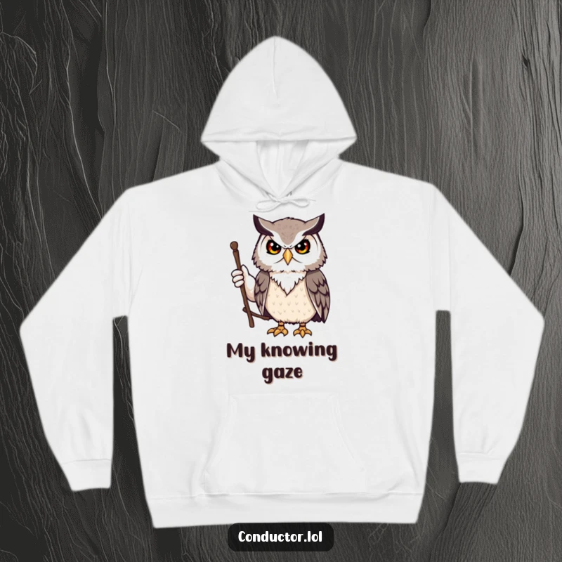 Funny owl leader hoodie, featuring a wise owl leading with a stick, comfortable and warm. A warm, funny gift.
