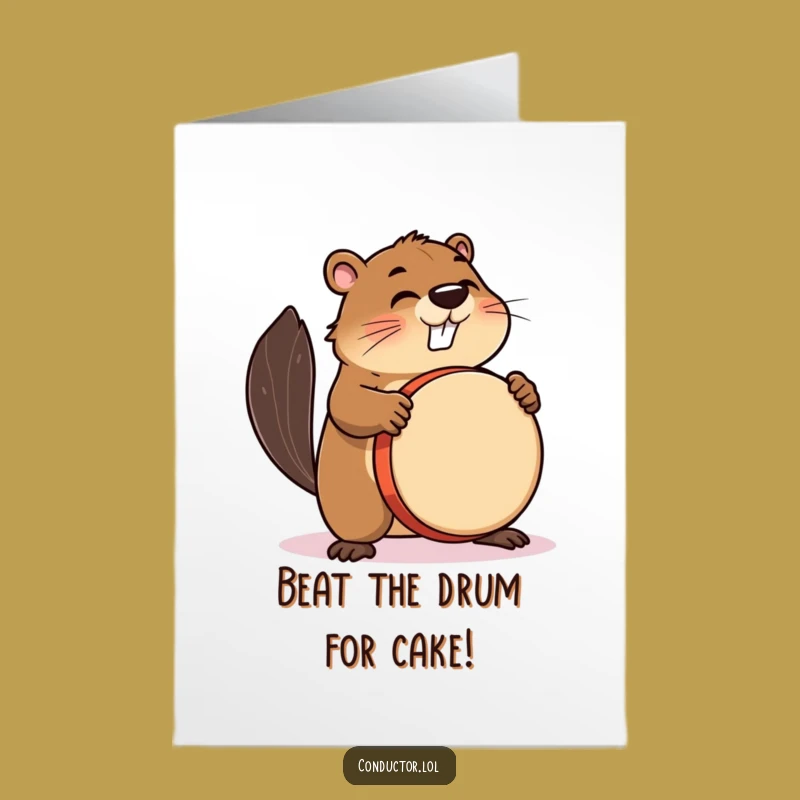 Free Printable Funny Birthday Card: Beaver Drummer for a Rhythmic Celebration!