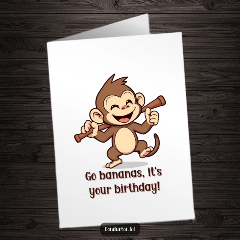 Funny Free Printable birthday card featuring a mischievous monkey grinning while swinging a baton like a conductor.