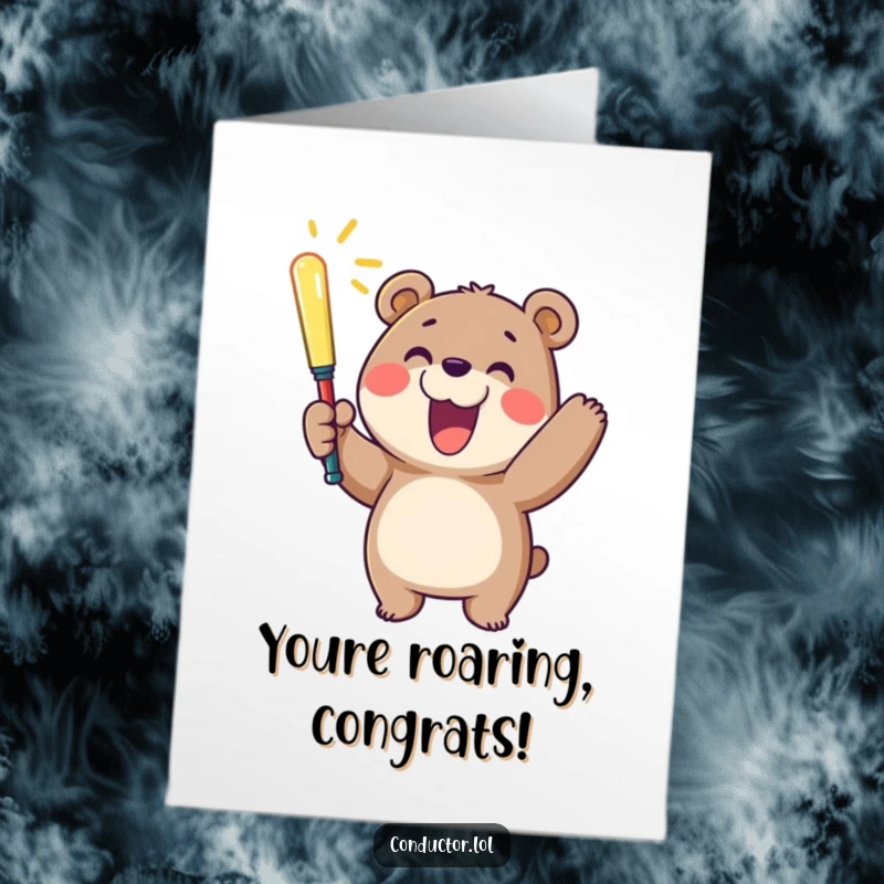 Funny Free Printable Congratulations Card: A smiling bear enthusiastically waves a glowing baton, celebrating a triumphant achievement.