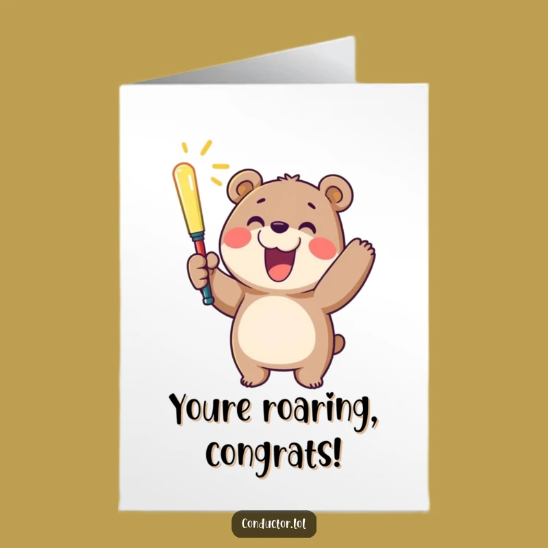 Free Printable Congrats Card: Cheerful Bear Conductor Greeting, Downloadable Humorous Achievement Gift