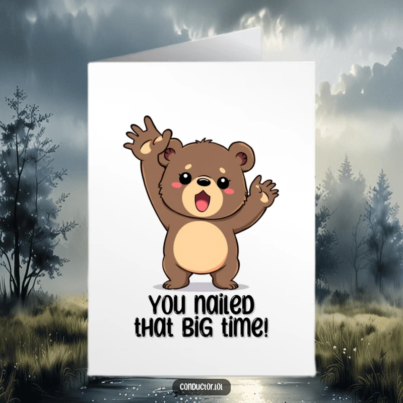 Funny Free Printable Congratulations Card: Determined bear cub making a grand gesture, celebrating your amazing achievement.
