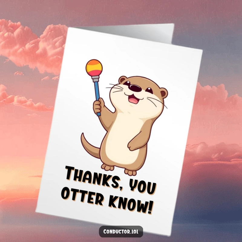 Funny Free Printable Thank You Card: A happy otter waving a colorful baton, signaling sincere thanks.