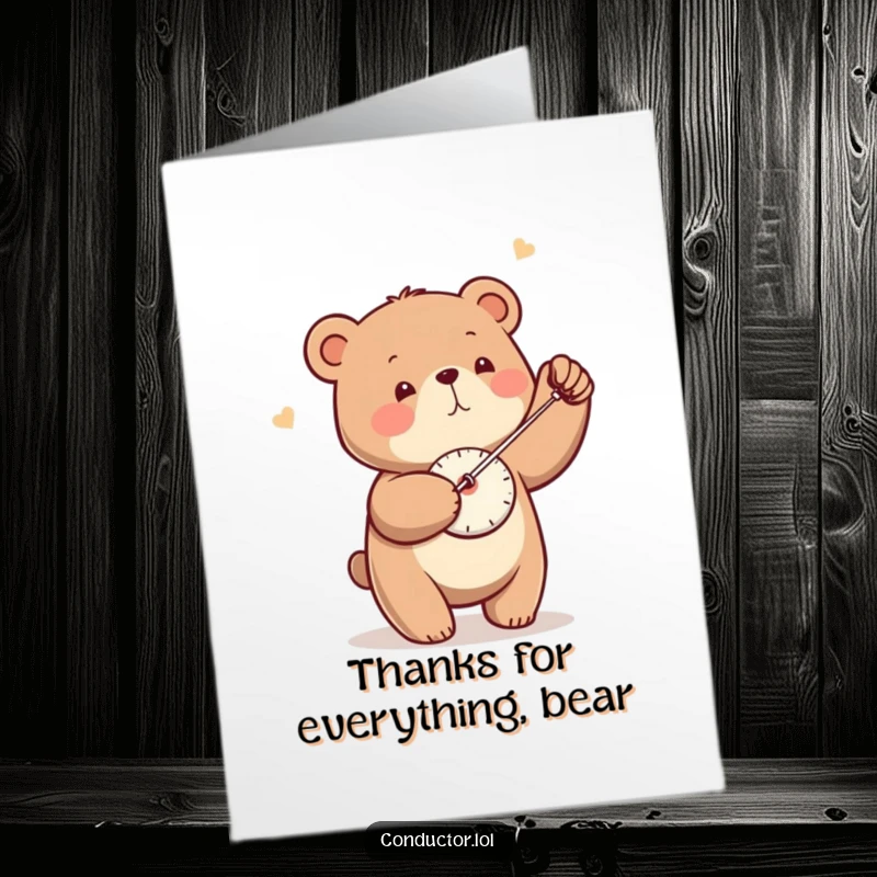 Funny Free Printable Thank You Card: A bear expertly swings a metronome, marking time with quiet appreciation.