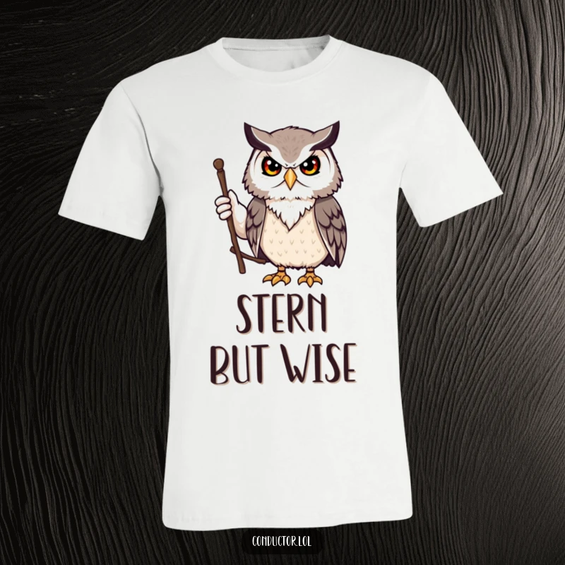 Funny owl leader t-shirt, waving a stick with a serious but kind expression, embodying authority. A funny apparel gift.